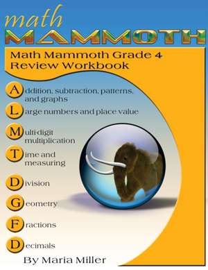 Math Mammoth Grade 4 Review Workbook de Maria Miller