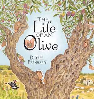 The Life of an Olive de D. Yael Bernhard