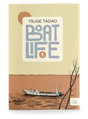 Boat Life Vol. 1 de Tadao Tsuge