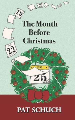 The Month Before Christmas de Pat Schuch