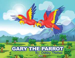 Gary The Parrot de Oakley Thomas
