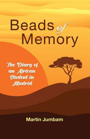 Beads of Memory de Martin Jumbam