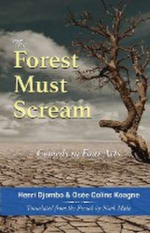 The Forest Must Scream de Henri Djombo