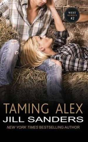 Taming Alex de Jill Sanders