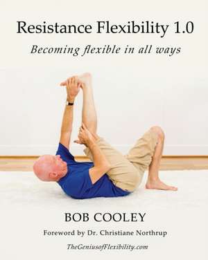 Resistance Flexibility 1.0 de Bob Cooley