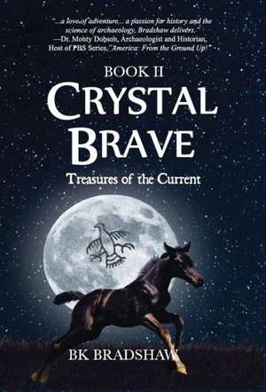 Crystal Brave de BK Bradshaw