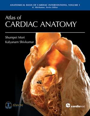 Atlas of Cardiac Anatomy de Shumpei Mori