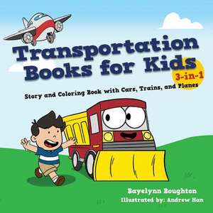 Transportation Books for Kids de Bayelynn Boughton