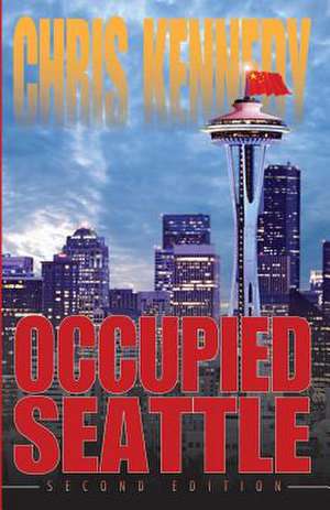 Occupied Seattle de Chris Kennedy