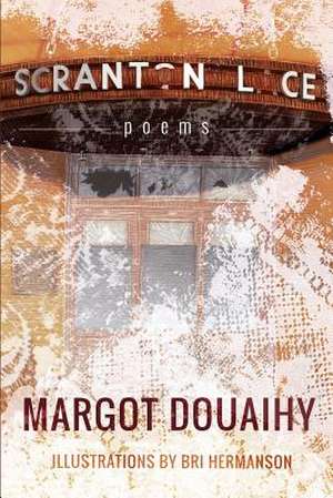 Scranton Lace de Douaihy, Margo