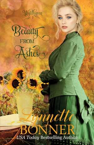 Beauty from Ashes de Lynnette Bonner