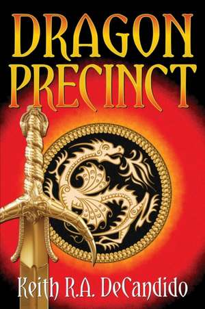 Dragon Precinct de Keith R. a. DeCandido