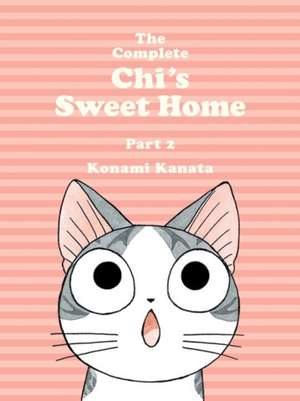 The Complete Chi's Sweet Home Vol. 2 de Kanata Konami