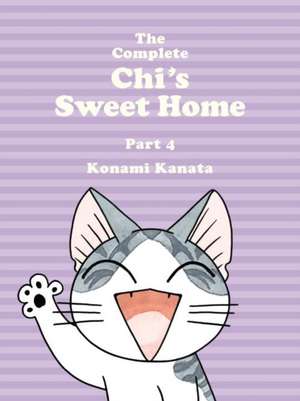 The Complete Chi's Sweet Home Vol. 4 de Kanata Konami