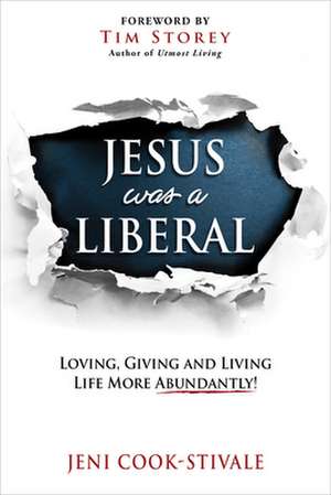 Jesus Was a Liberal de Jeni Cook-Stivale