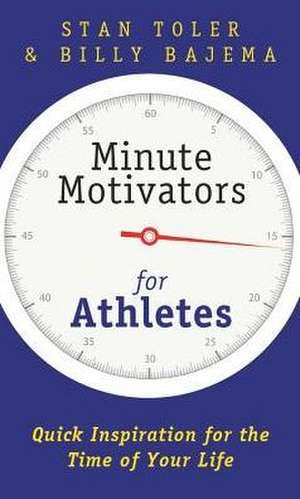 Minute Motivators for Athletes de Stan Toler