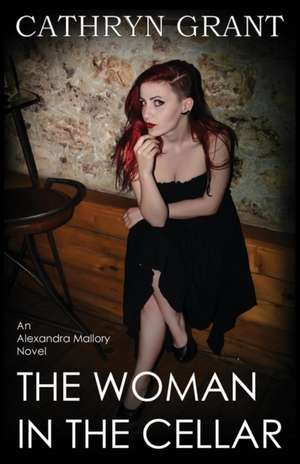 The Woman In the Cellar de Cathryn Grant