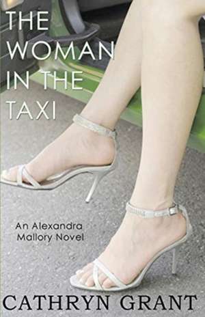 The Woman In the Taxi de Cathryn Grant