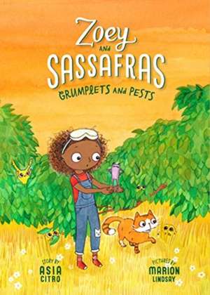 Grumplets and Pests: Zoey and Sassafras #7 de Asia Citro