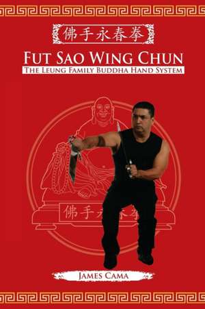 Fut Sao Wing Chun de James Cama