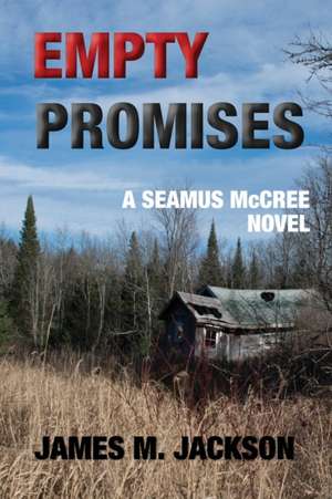 Empty Promises de James M Jackson