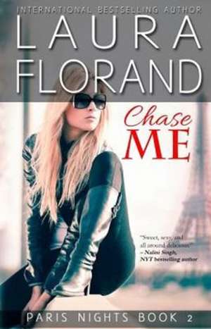 Chase Me de Laura Florand