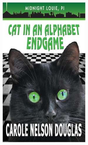 Cat in an Alphabet Endgame de Carole Nelson Douglas