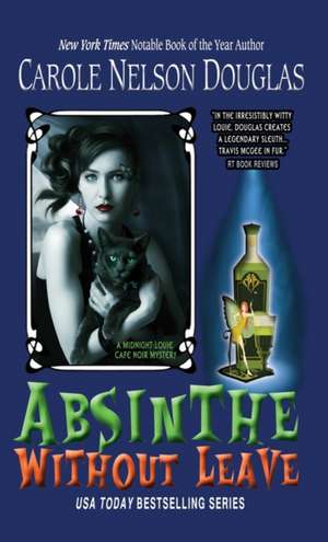 Absinthe Without Leave de Carole Nelson Douglas