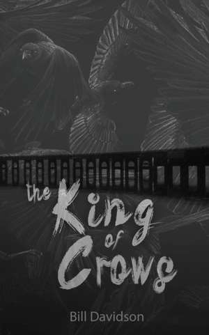 The King of Crows de Bill Davidson