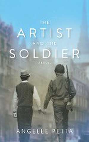 The Artist and the Soldier de Angelle Petta