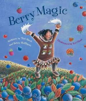 Berry Magic de Teri Sloat