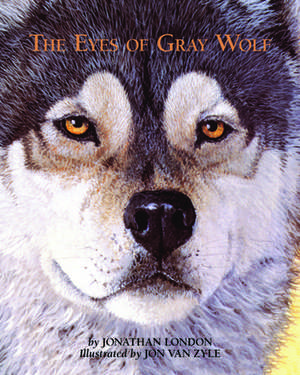 The Eyes of Gray Wolf de Jonathan London