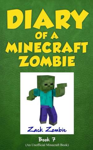 Diary of a Minecraft Zombie Book 7 de Zack Zombie