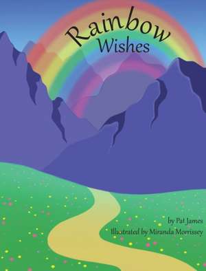 Rainbow Wishes de Patricia James