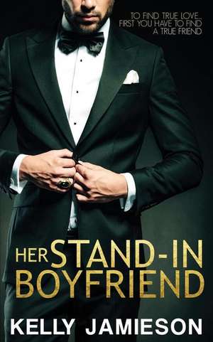 Her Stand-In Boyfriend de Kelly Jamieson