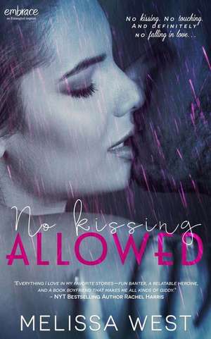 No Kissing Allowed de Melissa West