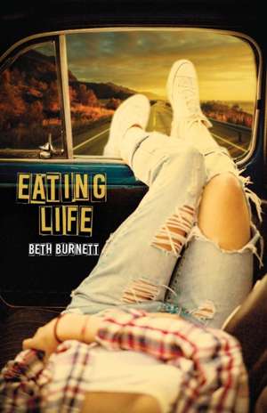 Eating Life de Burnett Beth