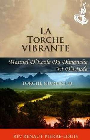 La Torche Vibrante de Renaut Pierre-Louis