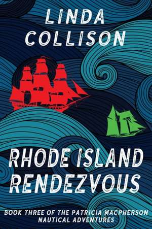 Rhode Island Rendezvous de Linda Collison