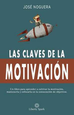 Las Claves de La Motivacion