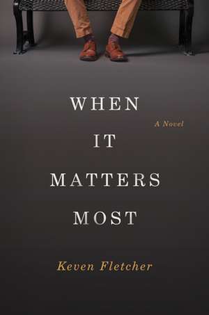 When It Matters Most de Keven Fletcher