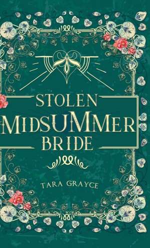 Stolen Midsummer Bride de Tara Grayce