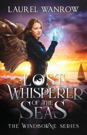 Lost Whisperer of the Seas de Laurel Wanrow