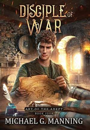 Disciple of War de Michael G. Manning