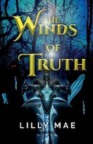 Winds of Truth de Lilly Mae