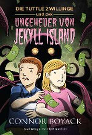 Die Tuttle Zwillinge und das Ungeheuer von Jekyll Island de Connor Boyack