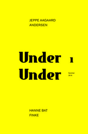 Under Under: Jeppe Aagaard Andersen Hane Bat Finke de Hanne Bat Finke