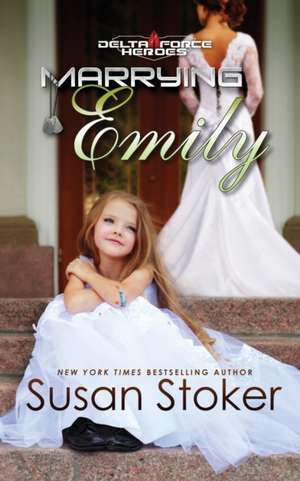 Marrying Emily de Susan Stoker