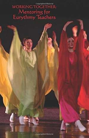 Russell, L: Working Together: Mentoring for Eurythmy Teacher de Leonore Russell