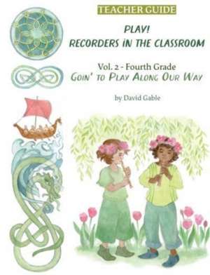 Play! Recorders in the Classroom de David Gable